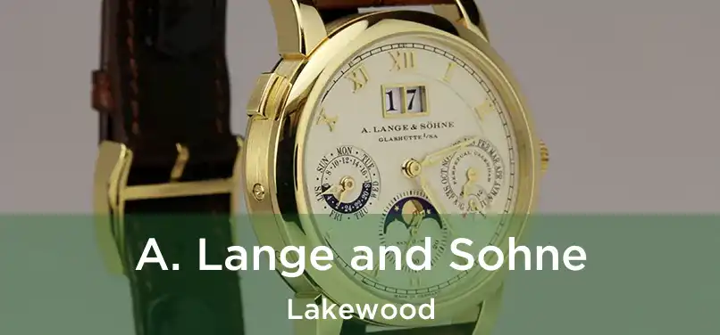 A. Lange and Sohne Lakewood