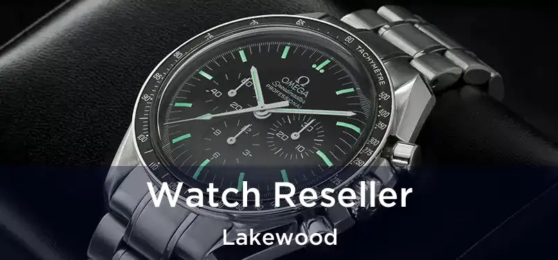 Watch Reseller Lakewood